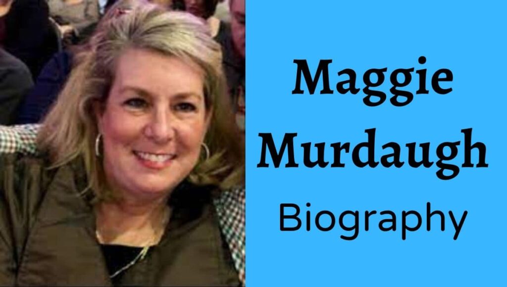 Maggie Murdaugh Wikipedia, Biography, Birthday, Age, Phone, Murder