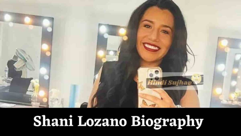 Shani Lozano Wikipedia, Biography, Edad, Movies, The Surrogacy Netflix